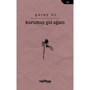 Kurumuş Gül Ağacı