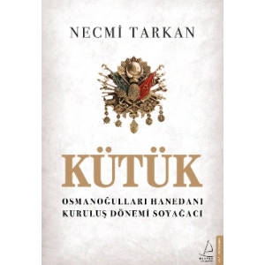 Kütük - Osmanoğulları Hanedanı Kuruluş Dönemi Soyağacı