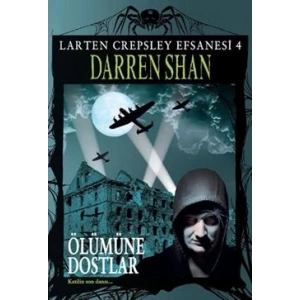 Larten Crepsley Efsanesi 4. Kitap -  Ölümüne Dostlar