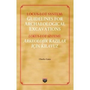 Locus Lot System : Guidelines For Archaelogical Excavations