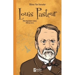 Louis Pasteur - Bilime Yön Verenler