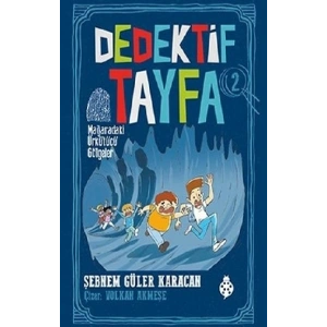 Mağaradaki Ürkütücü Gölgeler - Dedektif Tayfa 2