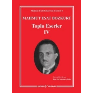 Mahmut Esat Bozkurt Toplu Eserler - 4