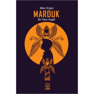 Marduk: Bir Tanrı Kaşifi