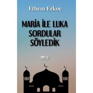 Maria ile Luka Sordular Söyledik