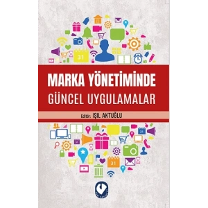 Marka Yönetiminde Güncel Uygulamalar