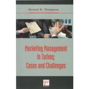 Marketing Management In Turkey: Cases and Challenges