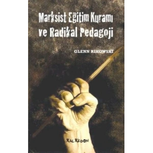 Marksist Eğitim Kuramı ve Radikal Pedagoji
