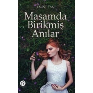 Masamda Birikmiş Anılar