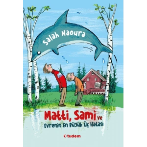 Matti, Sami ve Evrenin En Büyük Üç Hatası