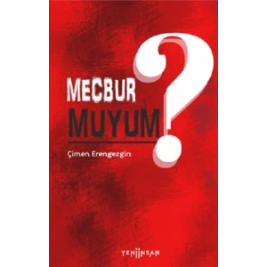Mecbur muyum?