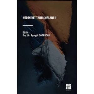 Medeniyet Tartışmaları II