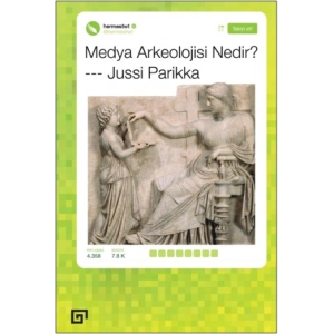 Medya Arkeolojisi Nedir?