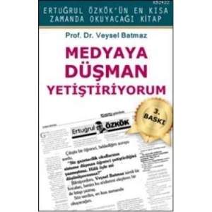 Medyaya Düşman Yetiştiriyorum