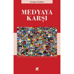Medyaya Karşı