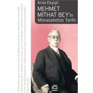 Mehmet Mithat Beyin Münasebetsiz Tarihi