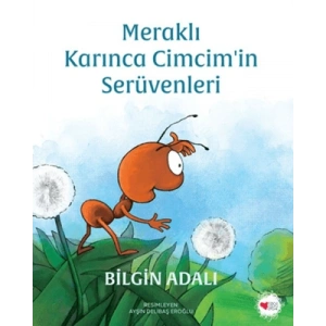 Meraklı Karınca Cimcimin Serüvenleri