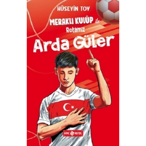 Meraklı Kulüp ile Rotamız Arda Güler