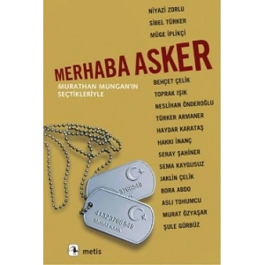 Merhaba Asker: Murathan Munganın Seçtikleriyle