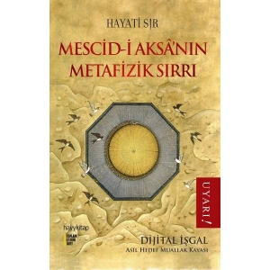 Mescid-i Aksa’nın Metafizik Sırrı