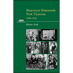 Meşrutiyet Döneminde Türk Tiyatrosu  (1908-1923)