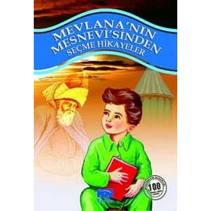 Mevlana’nın Mesnevi’sinden Seçme Hikayeler