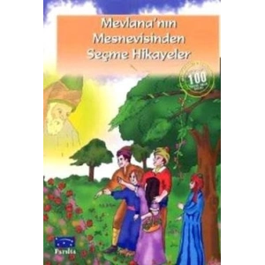 Mevlana’nın Mesnevisinden Seçme Hikayeler