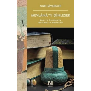 Mevlana’yı Dinlesek