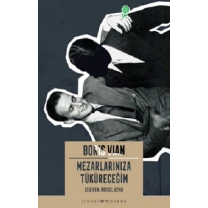 Mezarlarınıza Tüküreceğim