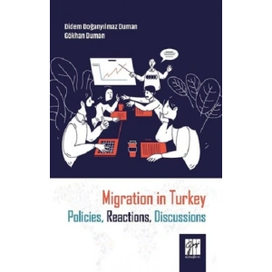 Migration in Turkey Policies, Reactions, Discussions