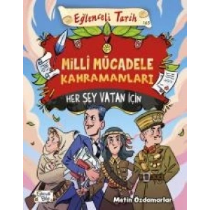 Milli Mücadele Kahramanları - Her Şey Vatan İçin