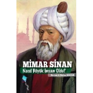 Mimar Sinan Nasıl Büyük İnsan Oldu?