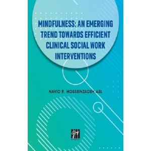 Mindfullness An Emerging Trend Towards Efficient Clinical Social Work Interventions