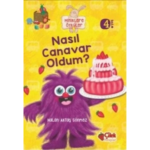 Miniklere Öyküler - Nasıl Canavar Oldum