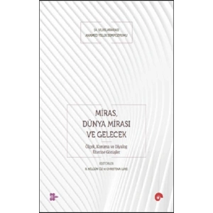 Miras, Dünya Mirası ve Gelecek