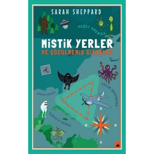 Mistik Yerler ve Çözülmemiş Gizemler