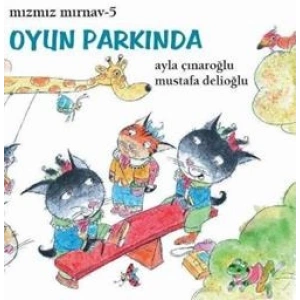 Mızmız Mırnav 5 - Oyun Parkında