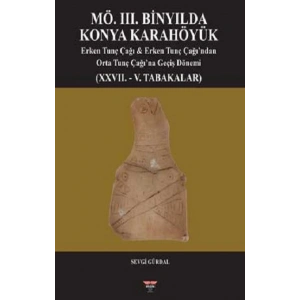 MÖ. III. Binyılda Konya Karahöyük (Sıvama Cilt)