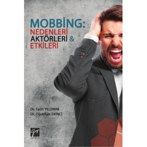 Mobbing; Nedenleri Aktörleri & Etkileri
