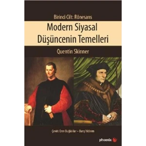 Modern Siyasal Düşüncenin Temelleri Birinci Cilt: Rönesans