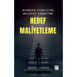 Modern Stratejik Maliyet Yönetimi Hedef Maliyetleme