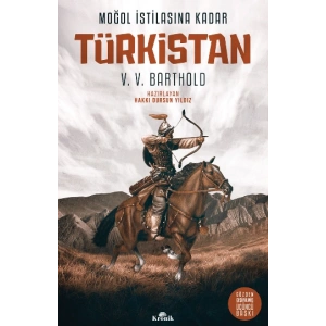 Moğol İstilasına Kadar Türkistan (Ciltli)