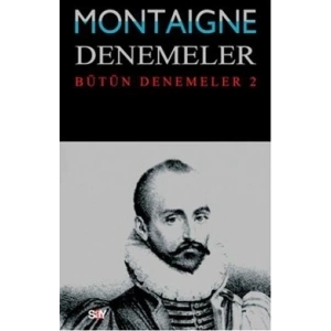 Montaigne Denemeler / Bütün Denemeler - 2