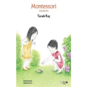 Montessori Öykülerim - Yaralı Kuş