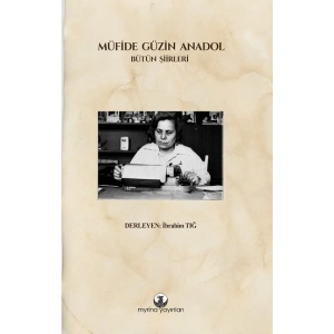 Müfide Güzin Anadol: Bütün Şiirleri