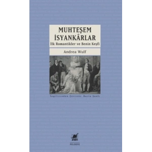 Muhteşem İsyankarlar: İlk Romantikler ve Benin Keşfi