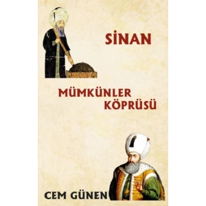 Mümkünler Köprüsü / Sinan