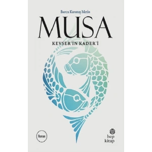 Musa Kevser’in Kader’i