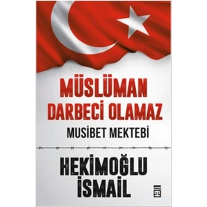 Müslüman Darbeci Olamaz