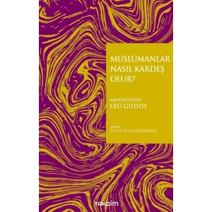 Müslümanlar Nasıl Kardeş Olur?